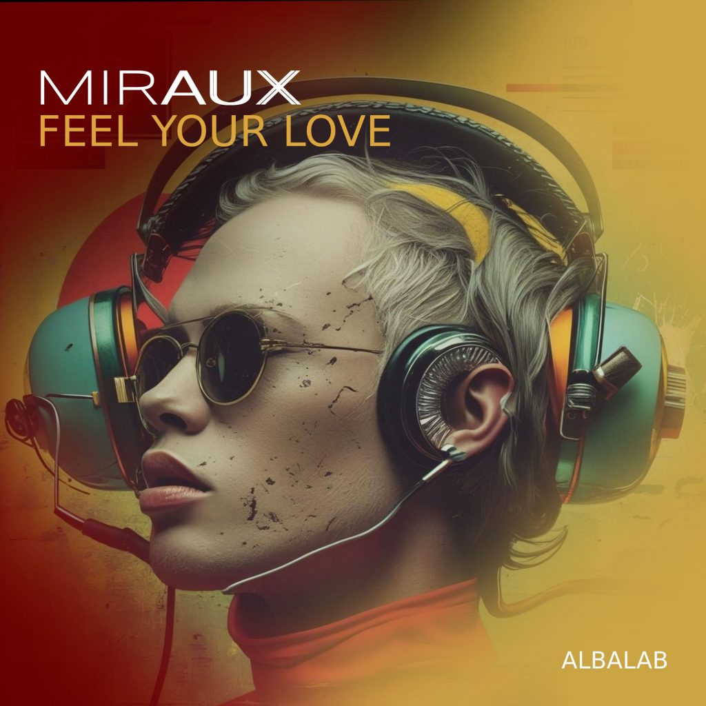 Miraux-Feel your love. New Housemusic